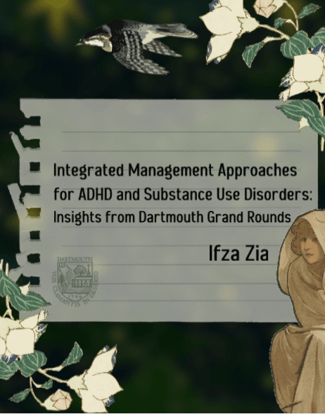 Integrated Management Approaches for ADHD and Substance Use Disorders: Insights from Dartmouth Grand Rounds