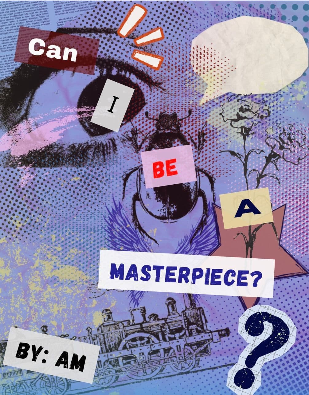 Can I be a masterpiece?