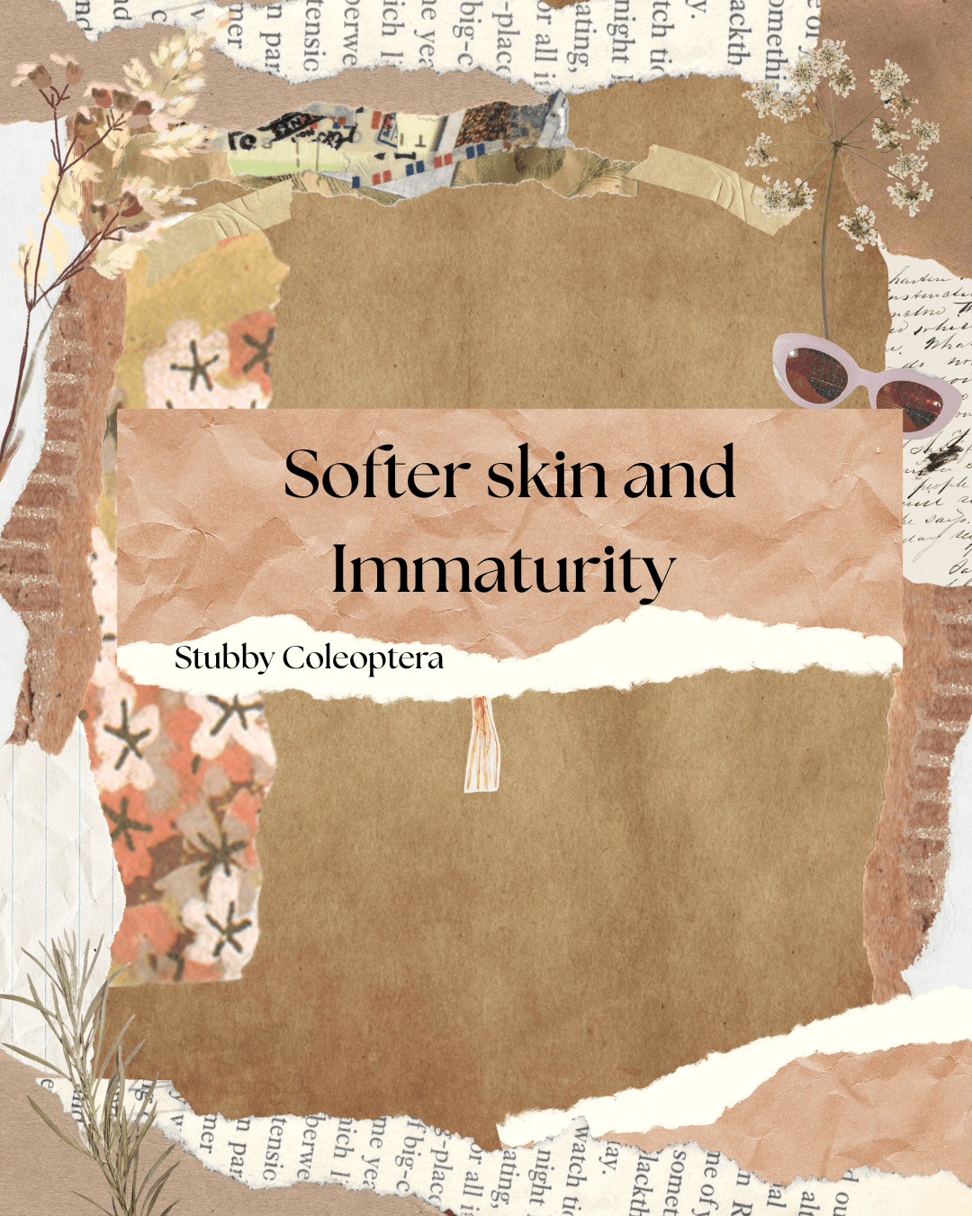 Softer Skin and Immaturity
