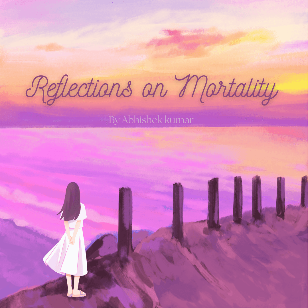 Reflection on Mortality