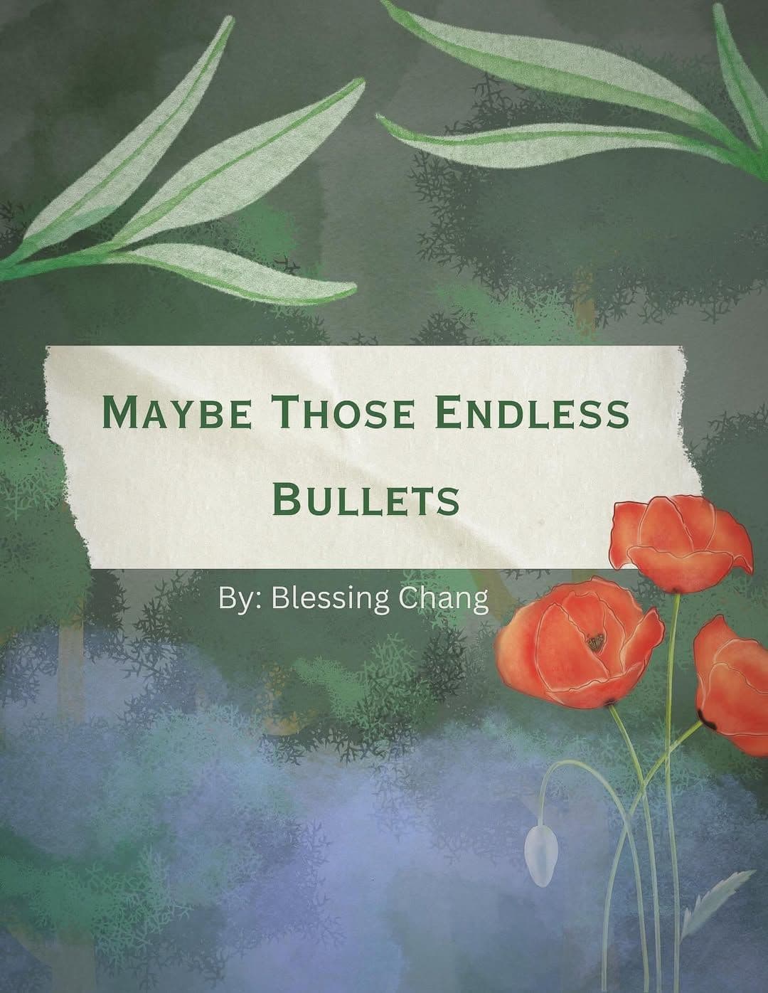 Maybe Those Endless Bullets