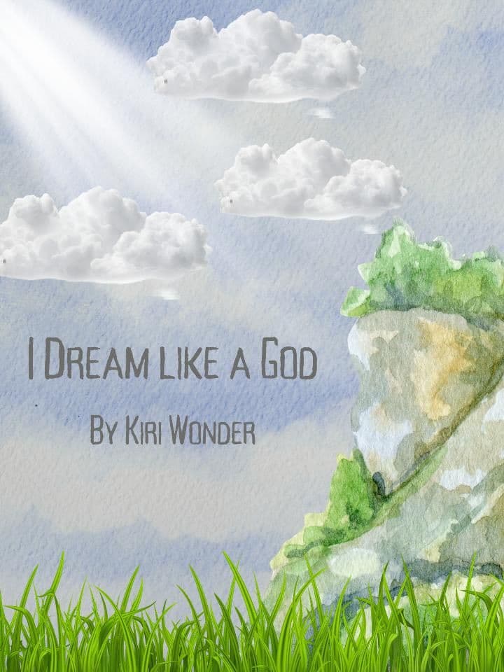 I dream like a God