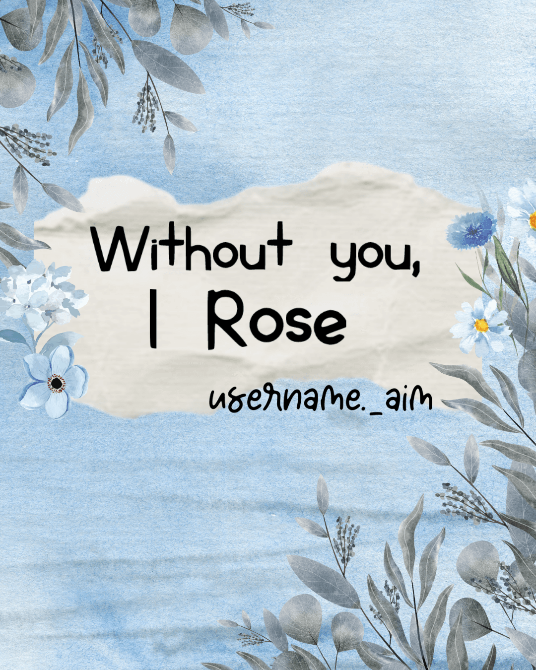 Without You, I Rose