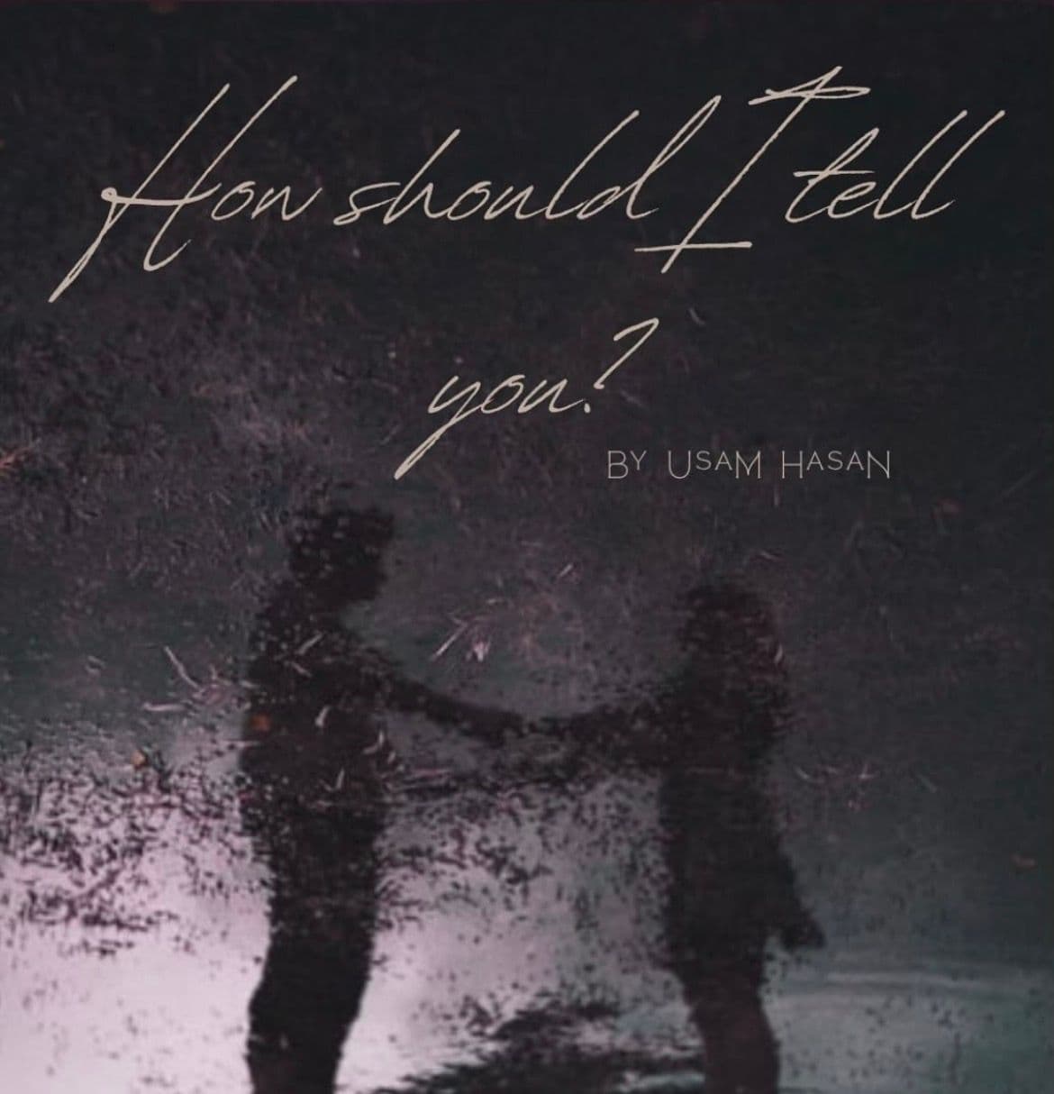 How Should I Tell You?
